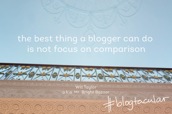 JOELIX.com | Blogtacular highlights - the best thing a blogger can do is not focus on comparison